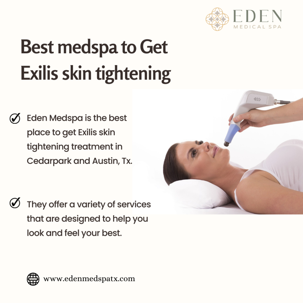 Best Medspa To Get Exilis Skin Tightening 1024x1024 2